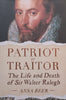Portrait of a Traitor: The Life and Death of Sir Walter Ralegh | Anna Beer