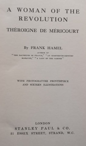 A Woman of the Revolution: Theroigne de Mericourt (1st Ed. 1911) | Frank Hamel