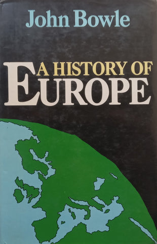 A History of Europe: A Cultural and Political Survey | John Bowle