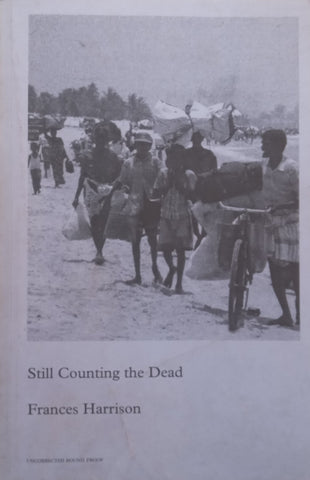 Still Counting the Dead: Survivors of Sri Lanka’s Hidden War (Proof Copy) | Frances Harrison