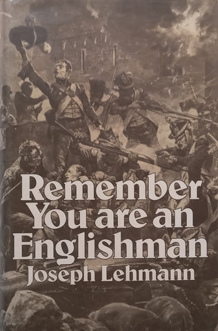 Remember You Are an Englishman: A Biography of Sir Harry Smith, 1787-1860 | Joseph H. Lehmann
