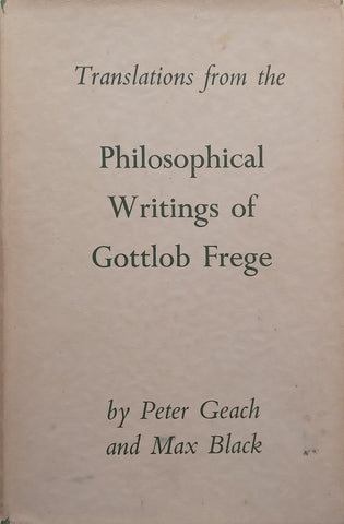 Translations from the Philosophical Writings of Gottlob Frege | Peter Geach &amp; Max Black