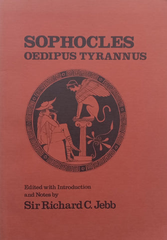 Sophocles: Oedipus Tyrannus (Original Greek Text with English Notes) | Sir Richard C. Jebb (Ed.)