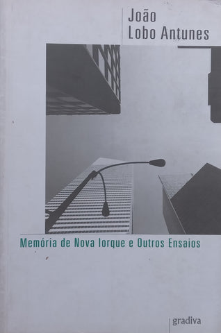 Memoria de Nova lorque e Outros Ensaios (Portuguese) | Joao Lobo Antunes