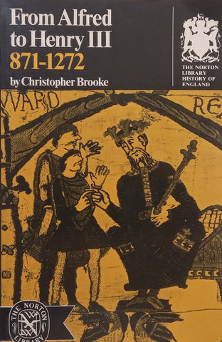 From Alfred to Henry III, 871-1272 | Christopher Brooke