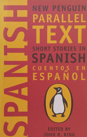 New Penguin Parallel Text: Short Stories in Spanish (English/Spanish Text) | John R. King (Ed.)