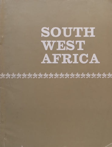 South West Africa: The Land, Its Peoples and Their Future (with Photographs by Alice Mertens)