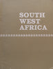 South West Africa: The Land, Its Peoples and Their Future (with Photographs by Alice Mertens)