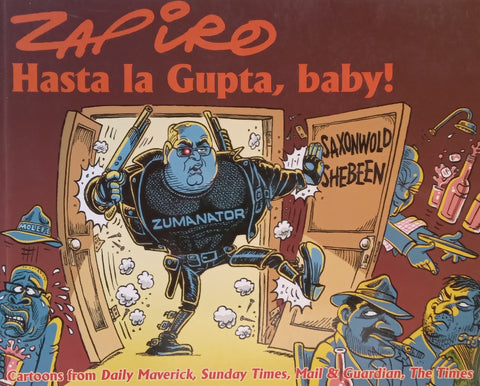 Hasta la Gupta, Baby! | Zapiro