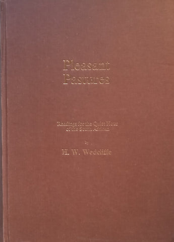 Pleasant Pastures: Readings for the Quiet Hour of the South African (Author’s Copy) | H. W. Wedcliffe