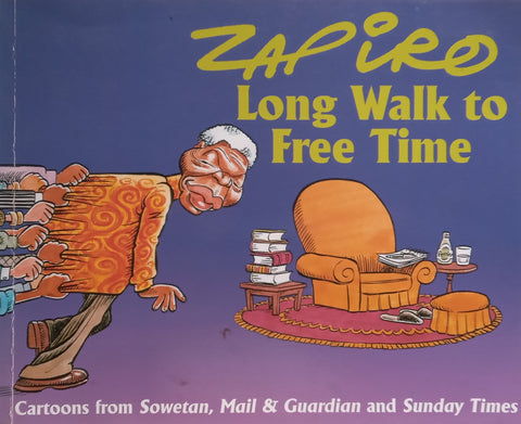 Long Walk to Free Time (Signed by Zapiro) | Zapiro
