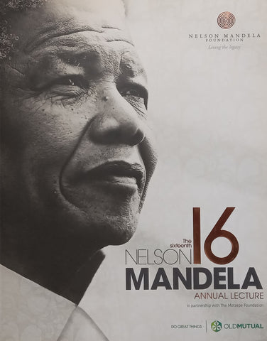 The Sixteenth Nelson Mandela Annual Lecture