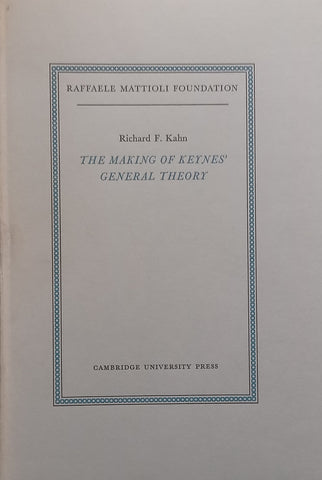 The Making of Keynes’ General Theory | Richard F. Kahn