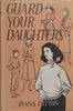 Guard Your Daughters (2nd Impression, July 1953) | Diana Tutton