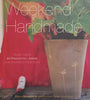 Weekend Handmade: More Than 40 Projects and Ideas for Inspired Crafting | Kelly Wilkinson