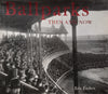 Ballparks Then and Now | Eric Enders