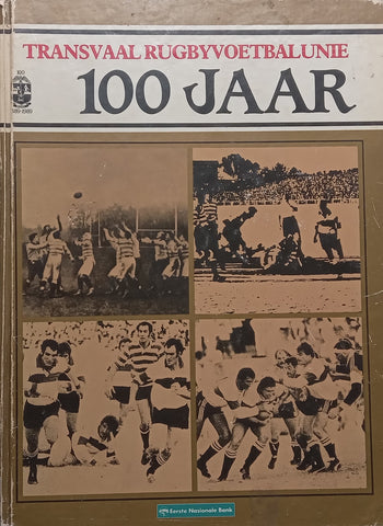 Transvaal Rugbyvoetbalunie: 100 Jaar (Afrikaans) | J. T. Ferreira, et al.