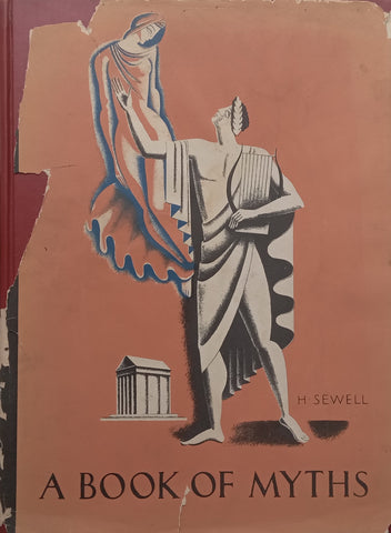 A Book of Myths: Selections from Bulfinch’s Age of Fable (Illustrated by Helen Swewell)
