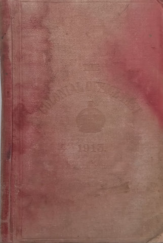 The Colonial Office List for 1913, Comprising Historical and Statistical Information Respecting the Colonial Dependencies of Great Britain | W. H. Mercer, et al.