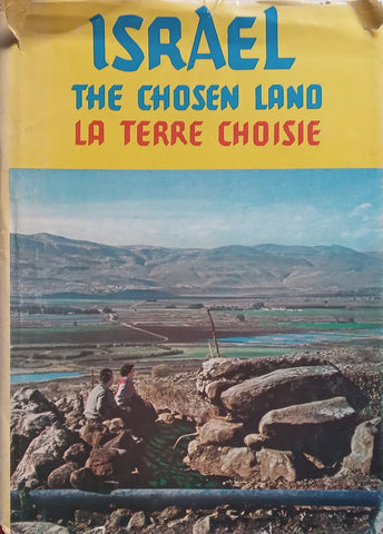 Israel: The Chosen Land (Published 1964, English, French, Hebrew Text)