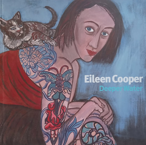 Eileen Cooper: Deeper Water (Booklet to Accompany the Exhibition)