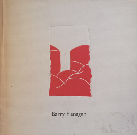 Barry Flanagan: Prints, 1970-1983 (Catalogue to Accompany the Exhibition)