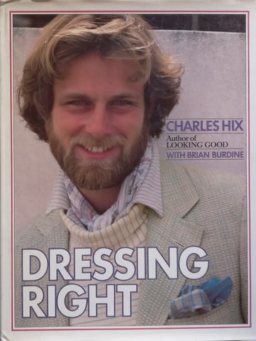 Dressing Right (Men’s Fashion, Published 1978) | Charles Hix