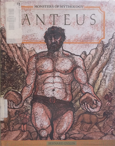 Anteus (Monster of Mythology Series) | Bernard Evslin