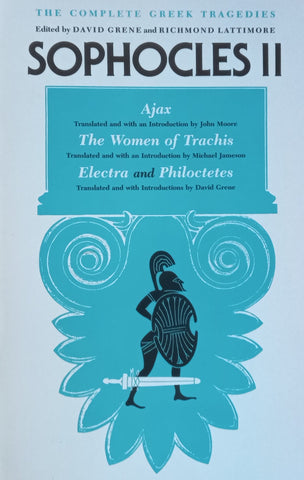 Sophocles II: Ajax, The Women of Trachis, Electra, Philoctetes | David Grene &amp; Richmond Lattimore (Eds.)