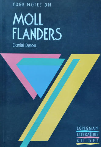York Notes on Moll Flanders by Daniel Defoe | Lance St John Butler
