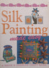 Silk Painting Made Easy (Softcover Ed.) | Susan &amp; Martin Penny (Eds.)