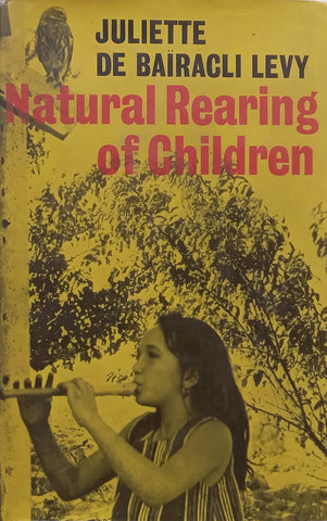 Natural Rearing of Children | Juliette de Bairacli Levy