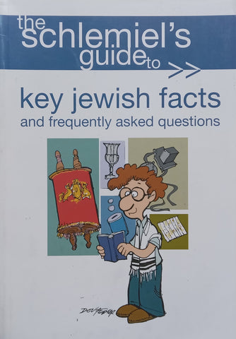 The Schlemiel’s Guide to Key Jewish Facts and Frequently Asked Questions | Rabbi Nissan Dovid Dubov