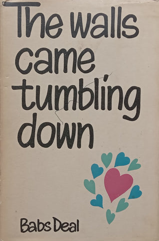 The Walls Came Tumbling Down (First UK Ed. 1968) | Babs Deal