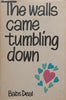The Walls Came Tumbling Down (First UK Ed. 1968) | Babs Deal