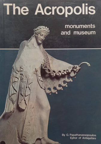 The Acropolis: Monuments and Museum | G. Papathanassopoulos