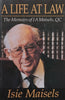 A Life at Law: The Memoirs of I. A. Maisels, QC | Isie Maisels