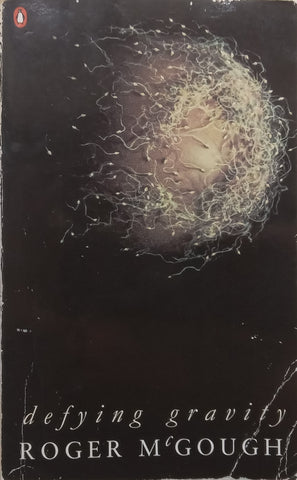 Defying Gravity: Poems | Roger McGough