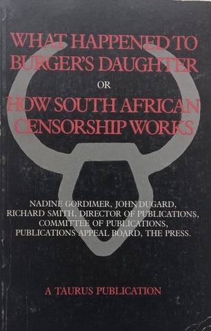 What Happened to Burger’s Daughter, or How South African Censorship Works | Nadine Gordimer, et al.