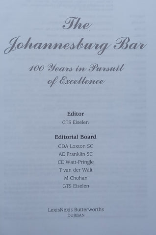 The Johannesburg Bar: 100 Years in Pursuit of Excellence | G. T. S. Eiselen (Ed.)