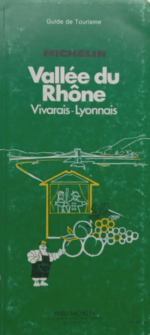Vallee du Rhone: Vivarais-Lyonnais (Michelin Travel Guide, French Text)