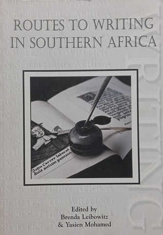 Routes to Writing in Southern Africa (Inscribed by Sue Starfield, author of one of the articles, to Jane Starfield) | Brenda Leibowitz &amp; Yasien Mohamed (Eds.)