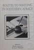Routes to Writing in Southern Africa (Inscribed by Sue Starfield, author of one of the articles, to Jane Starfield) | Brenda Leibowitz &amp; Yasien Mohamed (Eds.)