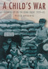 A Child’s War: Growing Up on the Home Front, 1939-45 | Mike Brown