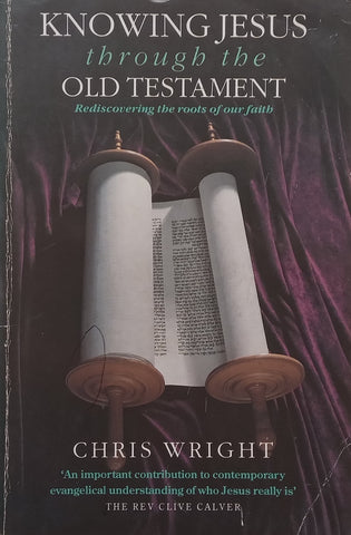 Knowing Jesus Through the Old Testament | Chris Wright