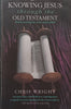 Knowing Jesus Through the Old Testament | Chris Wright