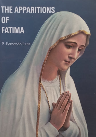 The Apparitions of Fatima | P. Fernando Leite