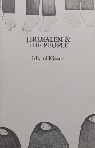 Jerusalem &amp; The People: Poems | Edward Kissam