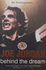 Joe Jordan: Behind the Dream, My Autobiography | Joe Jordan