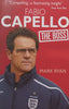 Fabio Capello: The Boss | Mark Ryan